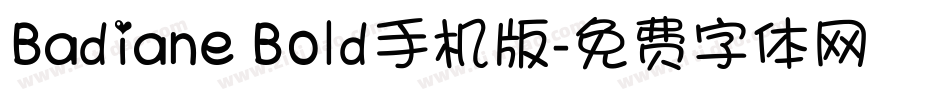 Badiane Bold手机版字体转换